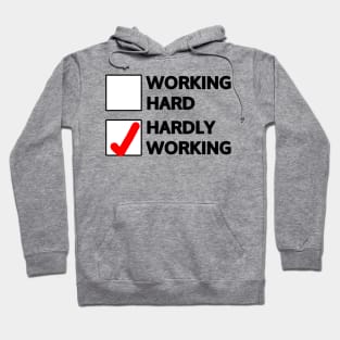 Hardly Working Hoodie